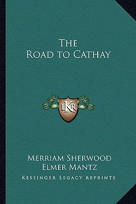 The Road to Cathay 1162723637 Book Cover