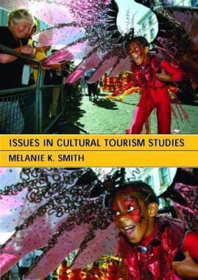 Issues in Cultural Tourism Studies 0415256380 Book Cover