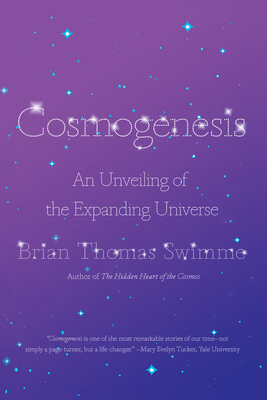 Cosmogenesis: An Unveiling of the Expanding Uni... 1640096175 Book Cover