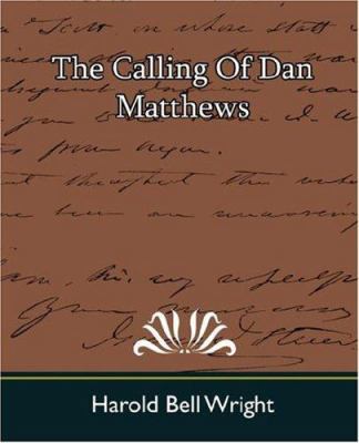 The Calling of Dan Matthews 1594629552 Book Cover