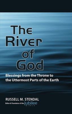 The River of God: Blessings from the Throne to ... 0931221455 Book Cover