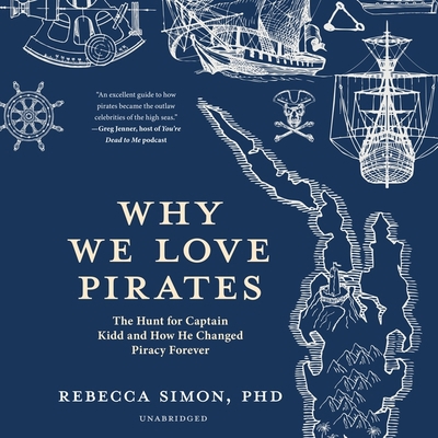 Why We Love Pirates: The Hunt for Captain Kidd ... 1799933016 Book Cover