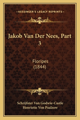 Jakob Van Der Nees, Part 3: Floripes (1844) [German] 1168466474 Book Cover