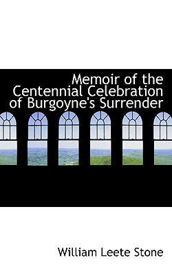 Memoir of the Centennial Celebration of Burgoyn... 1117680673 Book Cover