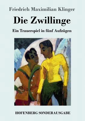 Die Zwillinge: Ein Trauerspiel in fünf Aufzügen [German] 3743717921 Book Cover