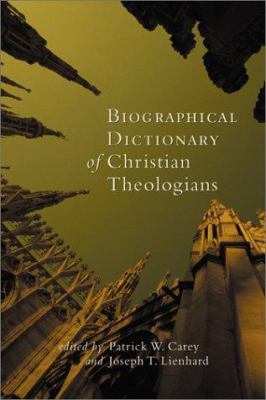 Biographical Dictionary of Christian Theologians 1565637984 Book Cover