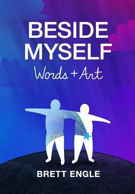 Beside Myself, Words + Art 1481894870 Book Cover