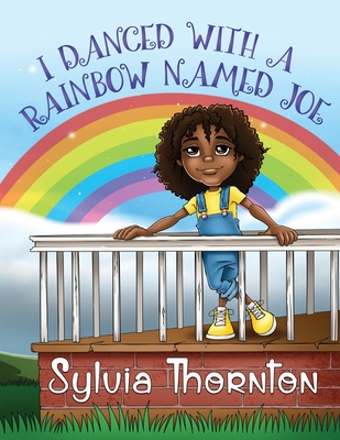 I Danced With A Rainbow Named Joe 1954529104 Book Cover