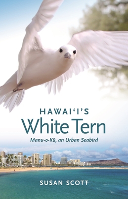 Hawai'i's White Tern: Manu-O-K&#363;, an Urban ... 0824878027 Book Cover