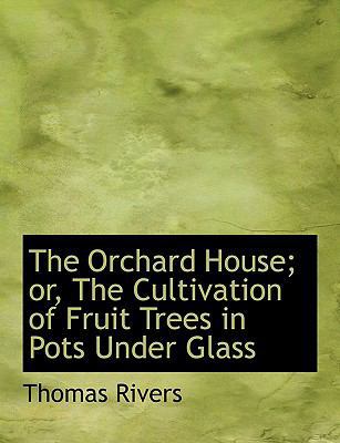 The Orchard House; Or, the Cultivation of Fruit... [Large Print] 0554737272 Book Cover