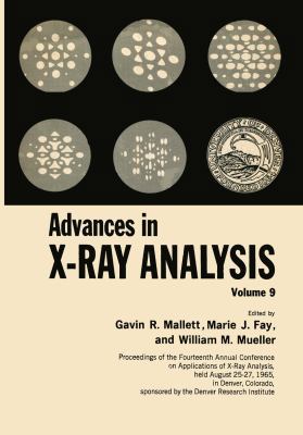 Advances in X-Ray Analysis: Volume 9 Proceeding... 1468476351 Book Cover