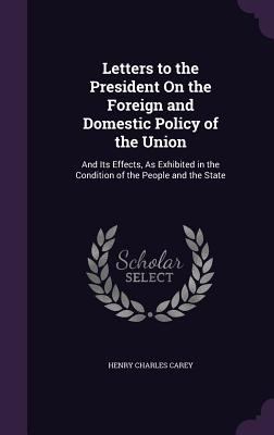 Letters to the President On the Foreign and Dom... 1358277869 Book Cover