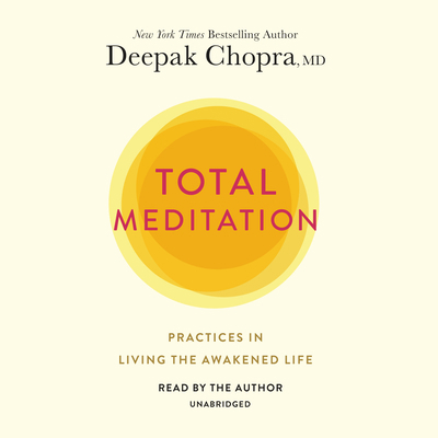 Total Meditation: Practices in Living the Awake... 1984887998 Book Cover
