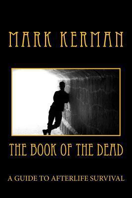 The Book of the Dead: A Guide to Afterlife Surv... 1523252162 Book Cover
