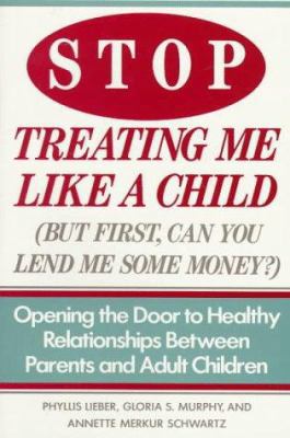 Stop Treating Me Like a Child (But First Can Yo... 0806517050 Book Cover