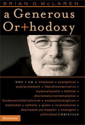 A Generous Orthodoxy: Why I Am a Missional, Eva... 0310257476 Book Cover