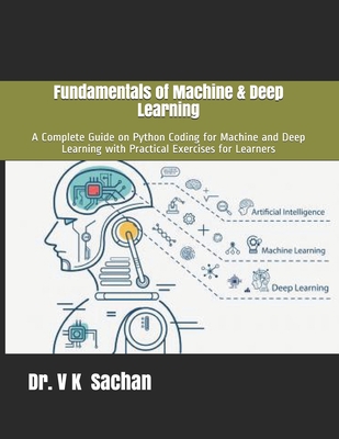 Fundamentals of Machine & Deep Learning: A Comp... B089TS2DJ6 Book Cover