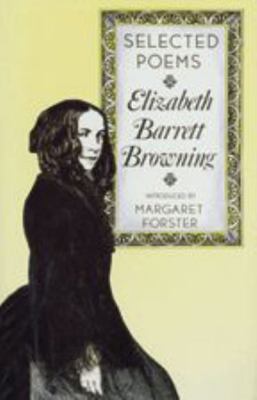 Elizabeth Barrett Browning: Selected Poems 0801837545 Book Cover