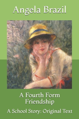 A Fourth Form Friendship: A School Story: Origi... B092CFJMJH Book Cover