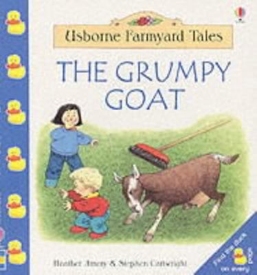 The Grumpy Goat (Farmyard Tales Little Book) 0746039158 Book Cover