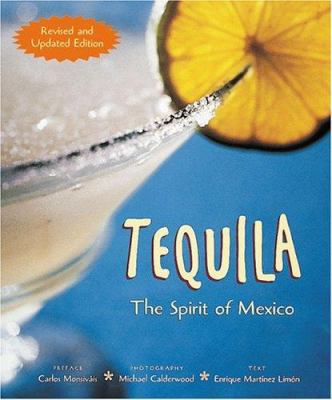 Tequila: The Spirit of Mexico 0789208377 Book Cover