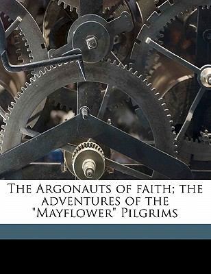 The Argonauts of Faith; The Adventures of the M... 1143979338 Book Cover