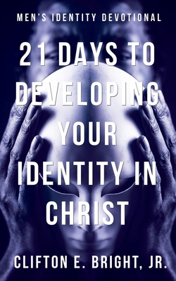 21 Days to Developing Your Identity in Christ 099818912X Book Cover