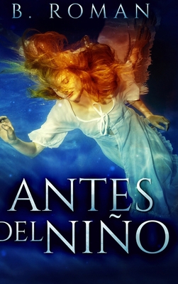 Antes del Ni?o [Spanish] 1034336606 Book Cover