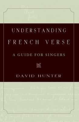 Understanding French Verse: A Guide for Singers 0199915695 Book Cover