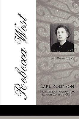 Rebecca West: A Modern Sibyl 0595488684 Book Cover