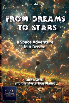 From a Dream to the Stars: a Space Adventure in... B0DGLJL534 Book Cover