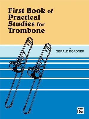 First Book of Practical Studies for Trombone 0769229883 Book Cover
