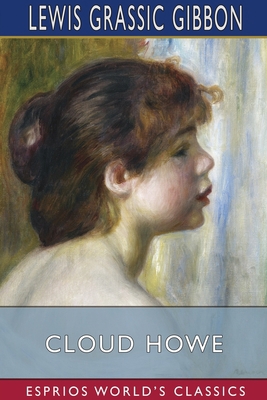 Cloud Howe (Esprios Classics) 1034149008 Book Cover