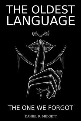 The Oldest Language: The One We Forgot B0GYY144XC Book Cover