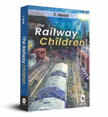 The Railway Children 9389053013 Book Cover