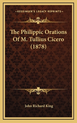 The Philippic Orations of M. Tullius Cicero (1878) 1164386859 Book Cover