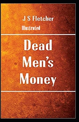 Dead Men's Money Illustrated B08KH3VFHH Book Cover
