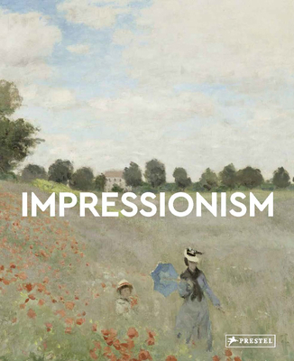 Impressionism: Masters of Art 3791389513 Book Cover