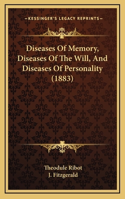 Diseases Of Memory, Diseases Of The Will, And D... 1168196841 Book Cover