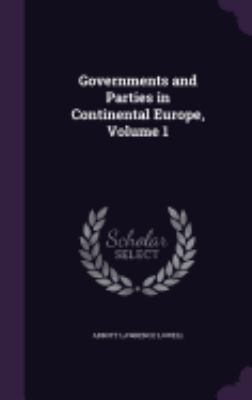 Governments and Parties in Continental Europe, ... 1358786798 Book Cover