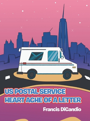 Us Postal Service Heart Ache of a Letter 1728345332 Book Cover