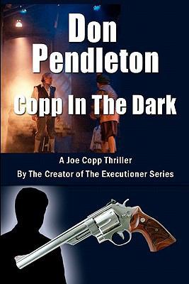 Copp in the Dark, a Joe Copp Thriller: Joe Copp... 1453631356 Book Cover