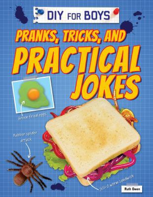 Pranks, Tricks, and Practical Jokes 1477762949 Book Cover