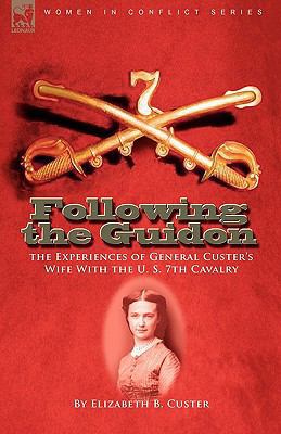 Following the Guidon: The Experiences of Genera... 1846779421 Book Cover