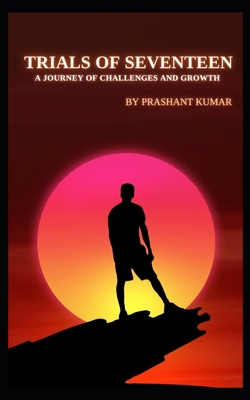 Trials of Seventeen: A Journey of Challenges an...            Book Cover