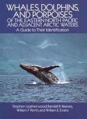 Whales, Dolphins, and Porpoises: of the Eastern... 0486256510 Book Cover