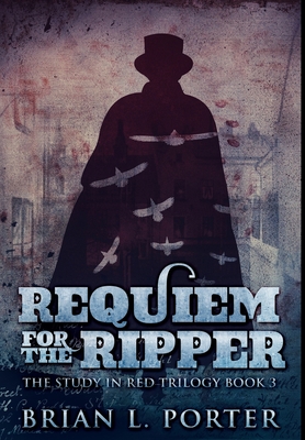 Requiem for The Ripper: Premium Hardcover Edition 1715939964 Book Cover