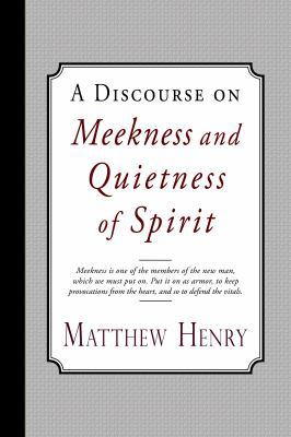 A Discourse on Meekness and Quietness of Spirit 1941281680 Book Cover