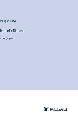 Ireland's Disease: in large print 338731003X Book Cover