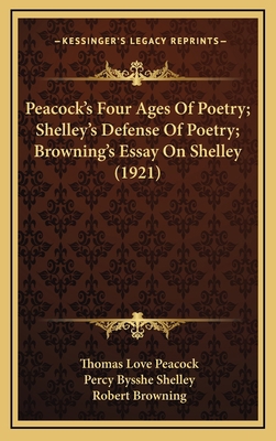 Peacock's Four Ages Of Poetry; Shelley's Defens... 1165555565 Book Cover